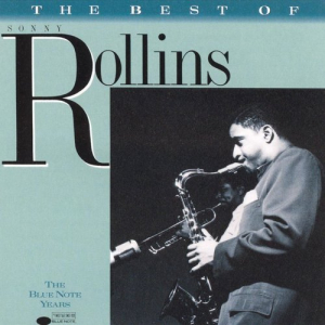 The Best of Sonny Rollins- The Blue Note Years