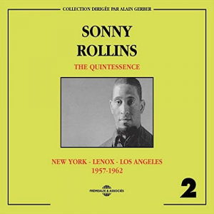 Sonny Rollins Quintessence, Vol. 2: New York, Lenox, Los Angeles 1957-1962
