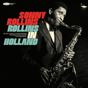 Rollins in Holland: The 1967 Studio & Live Recordings