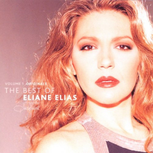 The Best of Eliane Elias, Vol. 1: Originals (2001)