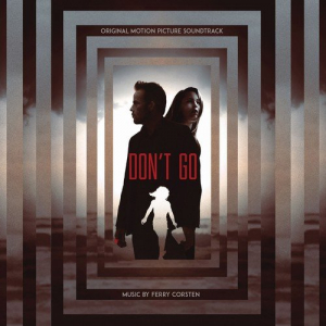 Donâ€™t Go (Original Motion Picture Soundtrack)