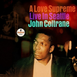 A Love Supreme- Live in Seattle
