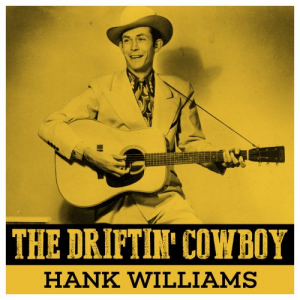 The Driftin Cowboy - Hank Williams