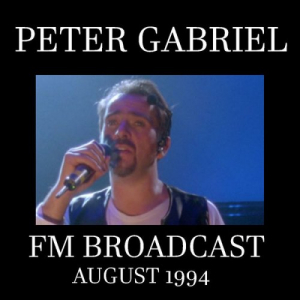 Peter Gabriel FM Broadcast August 1994