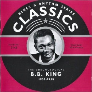 Blues & Rhythm Series 5148: The Chronological B.B. King 1952-1953