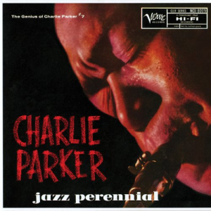 The Genius Of Charlie Parker No. 7: Jazz Perennial