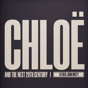 ChloÃ« and the Next 20th Century (Deluxe)