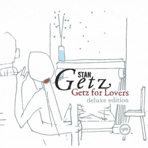 Getz For Lovers (Deluxe Edition)