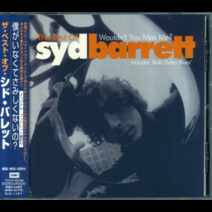 The Best Of Syd Barrett: Wouldn't You Miss Me