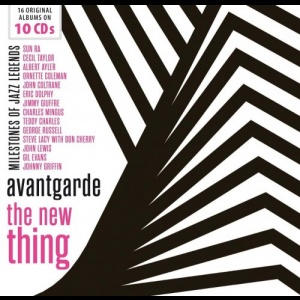 Milestones of Jazz Legends - Avantgarde the New Thing, Vol. 1-10