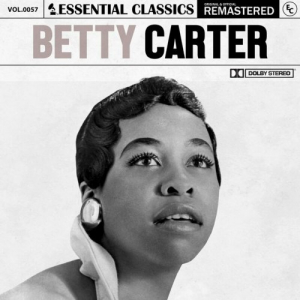 Essential Classics, Vol. 57: Betty Carter (Remastered 2022)