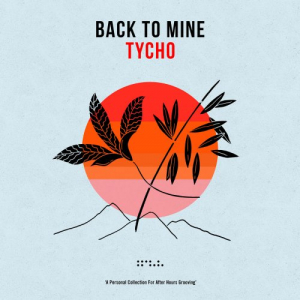 Back To Mine - Tycho