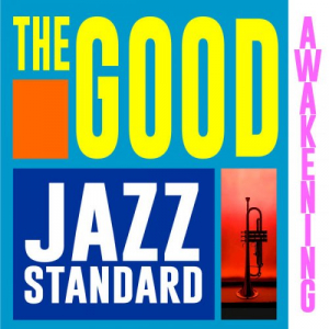 The Good Awakening: Jazz Standard
