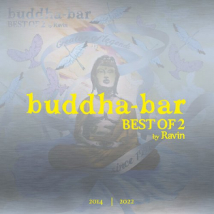 Buddha Bar â€“ Best Of 2 by Ravin