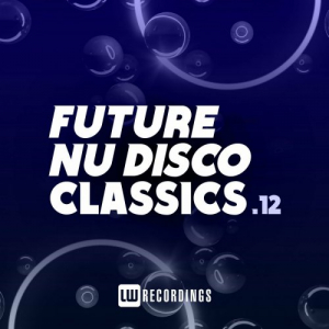 Future Nu Disco Classics, Vol. 10-12