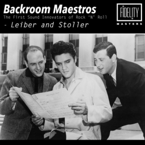 Backroom Maestros - The First Sound Innovators of Rock 'N' Roll - Leiber and Stoller