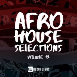 Afro House Selections, Vol. 13