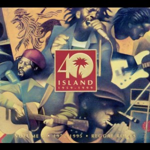 Island 40, Volume 5 - 1972-1995 - Reggae Roots