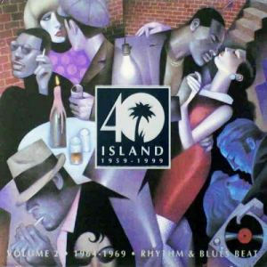 Island 40, Volume 2 - 1964 -1969 - Rhythm & Blues Beat