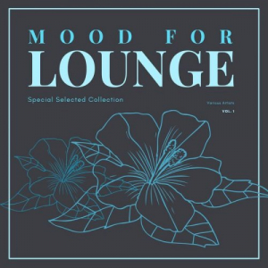 Mood For Lounge (Special Selected Collection), Vol. 1