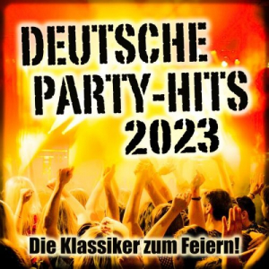 Deutsche Party-Hits 2023 (Die Klassiker zum Feiern!)