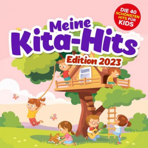 Meine Kita Hits - Die 40 schÃ¶nsten Hits fÃ¼r Kids Edition 2023