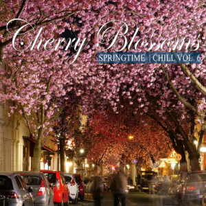 Cherry Blossoms Springtime Chill, Vol. 6