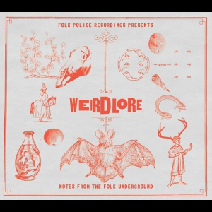 Weirdlore: Notes from the Folk Underground