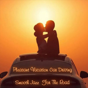 Pleasant Vacation Car Driving Smooth Jazz for the Road