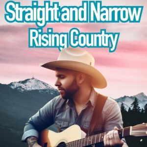 Straight and Narrow Rising Country
