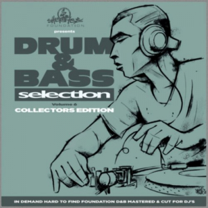 Drum & Bass Selection Volume 6 (Collectorâ€™s Edition)