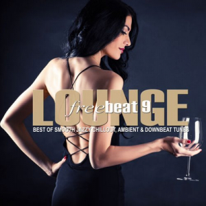 Lounge Freebeat, Vol. 9 (Best of Smooth Jazzy Chill Out - Ambient & Downbeat Tunes)