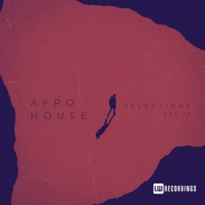 Afro House Selections, Vol. 17