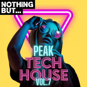 Nothing But... Peak Tech House, Vol. 07