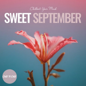 Sweet September: Chillout Your Mind