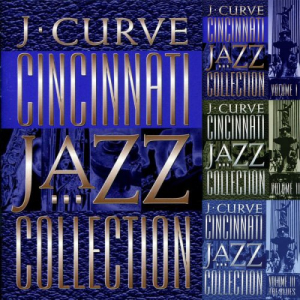 J. Curve Cincinnati Jazz Collection, Vol I - III