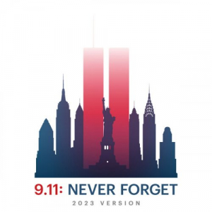 9/11: Never Forget (2023 Version)