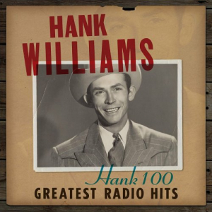 Hank 100: Greatest Radio Hits 1923â€“2023