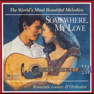 Somewhere My Love: Romantic Guitar & Orchestra