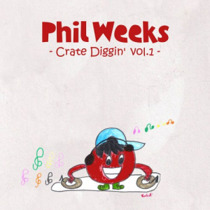 Phil Weeks Presents Crate Digginâ€™ Volâ€‹.â€‹1