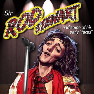 Sir Rod Stewart: And Some Of His Early 