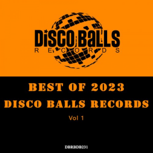 Best Of Disco Balls Records 2023, Vol 1