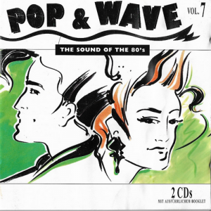 Pop & Wave Vol. 7: The Sound Of The 80's