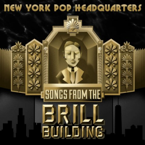 New York Pop Headquarters: Songs From the Brill Building