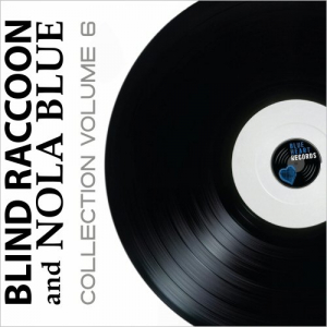 Blind Raccoon & Nola Blue Collection Vol. 6