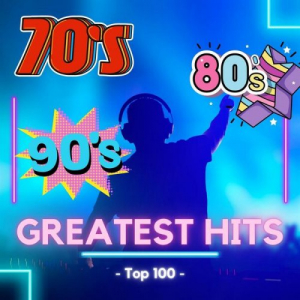 70s & 80s & 90s - Top 100 - Greatest Hits