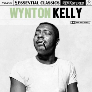 Essential Classics, Vol. 125: Wynton Kelly (2023 Remastered)