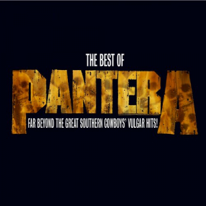 The Best of Pantera: Far Beyond the Great Southern Cowboy's Vulgar Hits (2003)