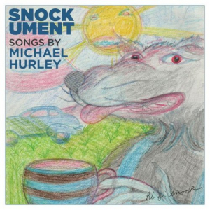 Snockument: Songs by Michael Hurley