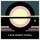 Late Night Final - A Wonderful Hope '2020